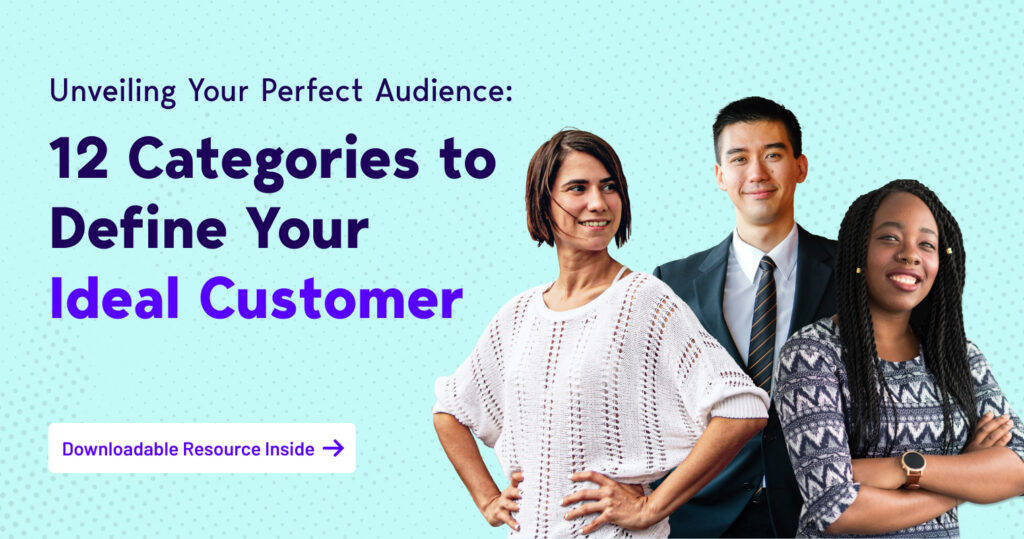 Unveiling Your Perfect Audience_ 12 Categories to Define Your Ideal Customer + Downloadable